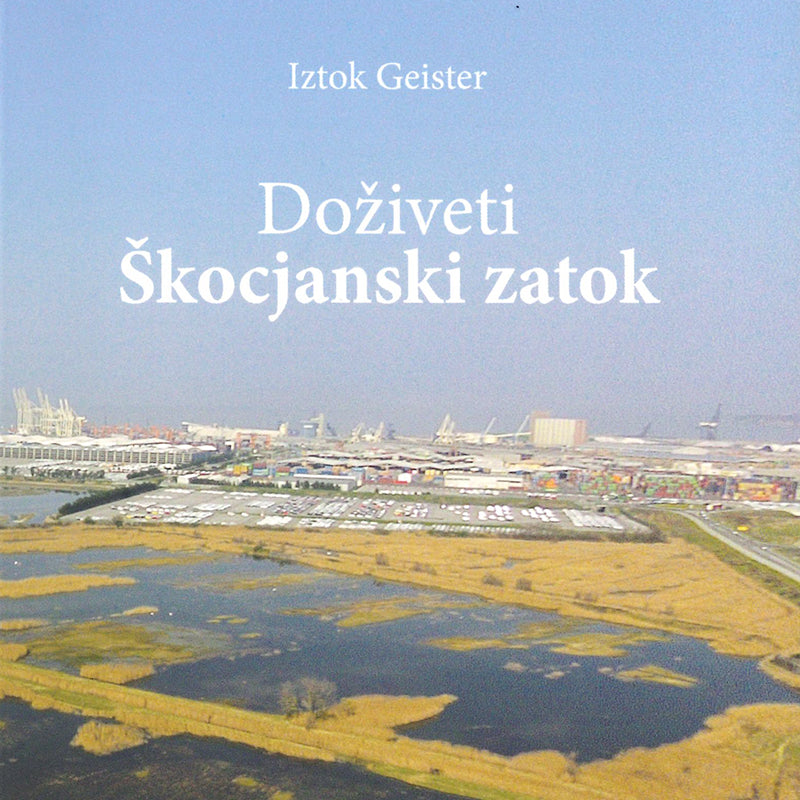 Knjiga Doživeti Škocjanski zatok